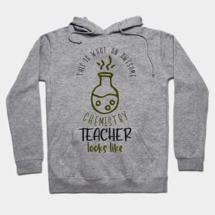 Awesome Chemistry Teacher Chemist School Fun Hoodie